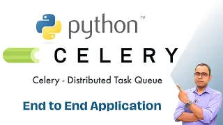 Python Celery Distributed Task Queue End to End Application with Celery