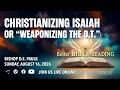Christianizing Isaiah or Weaponizing the O T Bishop D E Paulk