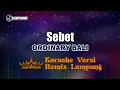Download Lagu Karaoke Sebet - Ordinary Bali // [Djuna Musik]