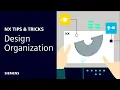 NX Tips and Tricks Design Organization