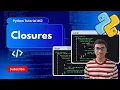 Python Closures Explained Clearly