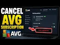 How to Cancel AVG Antivirus Subscription - Detailed Guide