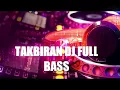 Download Lagu Dj Takbir 2024 Full Bass