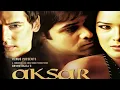 Jhalak Dikhlaja (Official Audio) | Aksar | Emran Hashmi | Himesh Reshammiya | Sameer