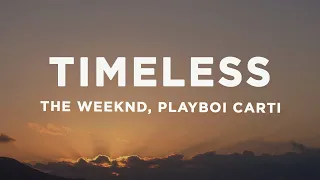 The Weeknd Playboi Carti Timeless Lyrics 