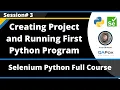 Creating a Project in PyCharm IDE and Running First Program Selenium Python - Session 3