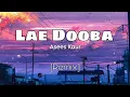Lagu Lae Dooba || Asees Kaur || [ Remix ] || Activity Expert