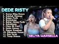Download Lagu DEDE RISTY TERBARU 2025 SELIYA MARSELA LIVE VIRAL TIK TOK GANJENE PANTURA