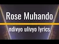 Lagu Rose Muhando - ndivyo ulivyo (lyrics)