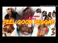 Download Lagu FEEL GOOD REGGAE #3 |Marcia Griffiths, Beres Hammond, Sanchez, Morgan Heritage