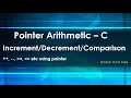 Increment Decrement and Comparison on Pointer in C Use of -