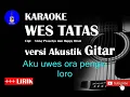 Wes Tatas - Happy Asmara Karaoke versi Akustik Gitar