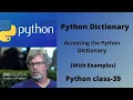 How to access dictionary in python Python class-39