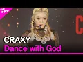 CRAXY, Dance with God (Dance with God) [THE SHOW 220301]