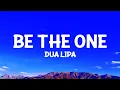 Download Lagu @dualipa - Be The One (Lyrics)