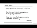 System Shock 2 - Pathetic creature of meat and bone Panting and sweating as you run