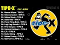 Download Lagu Salam Rindu - Tipe X Full Album Kumpulan Lagu Terbaik || tipe X 2025