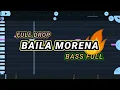 DJ FULL DROP🔥 BAILA MORENA (Prengky Gantay Remix) BASS FULL VIRAL TIKTOK