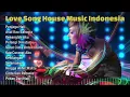 Download Lagu Love Song House Music Indonesia