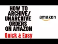 how to orders on amazon 2024 how to archive past orders on amazon
