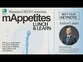 mAppetites Lunch Learn with Keynote Andrew Lamers