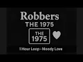 Robbers by The 1975 1 hour nonstop