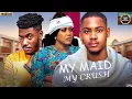 MY MAID MY CRUSH--UCHE MONTANA, CLINTON JOSHUA, CHID- Latest Nigerian Movie 2025 #trending #Movies