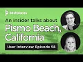 User Interview 58 Alex and Natalie talk Pismo Beach CA