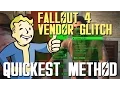 Fallout 4 Vendor Glitch Quickest Method