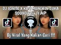 Download Lagu DJ IGNITE X KAU MUNGKIN SUKA SOUND Felix ft 𝗔𝗣 | DJ KAU MUNGKIN SUKA SUKA SUKA KEPADAKU VIRAL!