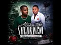 Ataha teki nhlokweni  ft Dj mizo (Official song )