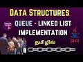 Queue - Linked List Implementation in Tamil Data Structures in Tami l Conquer Victory Balaji