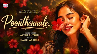 Poonthennale Malayalam Romantic Song | Najim Arshad | Alvin Antony