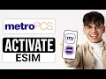 How to Activate MetroPCS eSIM 2025 - Full Guide