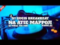 Lagu DJ NA ATIE MAPPOJI BREAKBEAT || Dj Bugis viral di tik tok terbaru 2023