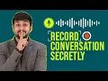 How to Record Secretly on Android