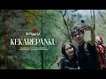 Lagu DIORAMA - Kekarepanku (Official Music Video)