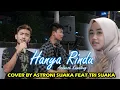 Download Lagu HANYA RINDU - ANDMESH (LIRIK) COVER BY ASTRONI SUAKA FEAT TRI SUAKA