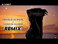 Download Lagu SAMHALA HAI MAINE x CHURA KE DIL MERA - Remix / Kumar sanu \u0026 Alka yagnik/_(AMIT OFFICIAL REMIX)..