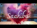 Download Lagu Saahiba Official Lyrical Video | Darshan Raval | Lijo George | Dard | | Naushad Khan