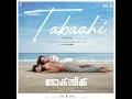 Tabaahi (From "Toxic - Malayalam")
