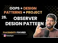 L25 Observer Design Pattern - Design Patterns Master OOPs in Java SOLID Design Pattern