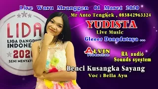 Download YUDISTA live music - BENCI KUSANGKA SAYANG // Bella Ayu - Alvin production MP3