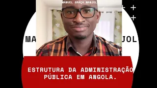 Estrutura da Administração Pública em Angola.