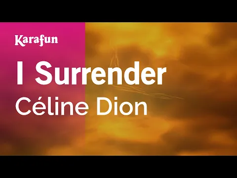 Download MP3 I Surrender - Céline Dion | Karaoke Version | KaraFun