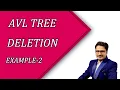 AVL Tree Deletion in Data Structure AVL Tree Deletion Example-2 PART 4 5