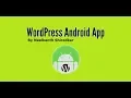 Wordpress Android App WebView in 10 Minutes