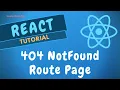 55 404 Not Found Route Page implementation in the React Router - ReactJS