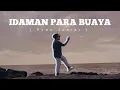 Download Lagu IDAMAN PARA BUAYA - RYAN JUNIOR [MV] @EMTEGEMUSIC