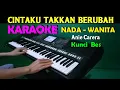 Download Lagu Cintaku Takkan Berubah - Karaoke Nada Wanita | Anie Carera